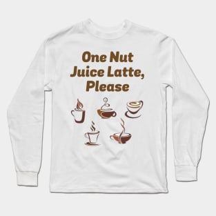 Nut Juice Long Sleeve T-Shirt